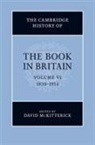 David (University of Cambridge) McKitterick, David McKitterick, David (University of Cambridge) McKitterick - Cambridge History of the Book in Britain