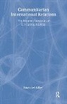 Emanuel Adler - Communitarian International Relations