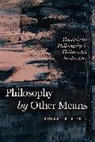 Robert B. Pippin - Philosophy By Other Means