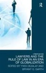 Yves Garth Dezalay, Yves Dezalay, Bryant Garth - Lawyers and the Rule of Law in an Era of Globalization
