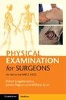Petrut Pegrum Gogalniceanu, Petrut Gogalniceanu, Gogalniceanu Petrut, William Lynn, Lynn William, James Pegrum... - Physical Examination for Surgeons