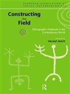 Vered Amit, Vered Amit - Constructing the Field