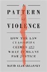 David A Sklansky, David A. Sklansky, David Alan Sklansky - Pattern of Violence