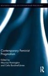 Maurice Bardwell-Jones Hamington, Celia Bardwell-Jones, Bardwell-Jones Celia, Maurice Hamington, Hamington Maurice - Contemporary Feminist Pragmatism
