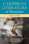 Ronald Cummings, Ronald (Brock University Cummings, Ronald Cummings, Ronald (Brock University Cummings, Alison Donnell, Alison (University of East Anglia) Donnell... - Caribbean Literature in Transition, 19702020: Volume 3