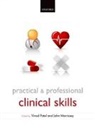 Vinod (Associate Professor for Clinical Ski Patel, John Morrissey, John (Honorary Associate Clinical Professor Morrissey, Morrissey John, Vinod Patel, Vinod (Associate Professor for Clinical Skills Patel... - Practical and Professional Clinical Skills