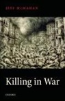 Jeff McMahan, Jeff ( Mcmahan, McMahan Jeff - Killing in War