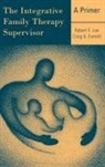 Craig A Everett, Craig A. Everett, Robert E Lee, Robert E. Lee, Robert E. Everett Lee - Integrative Family Therapy Supervisor: A Primer