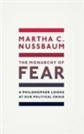 Martha C Nussbaum, Martha C. Nussbaum, Martha C. (Ernst Freund Distinguished Se Nussbaum, Martha C. (Ernst Freund Distinguished Service Professor of Law and Ethics Nussbaum - Monarchy of Fear