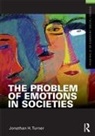 Jonathan Turner, Jonathan (University of California Turner - Problem of Emotions in Societies