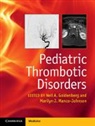 Neil A. (The Johns Hopkins University Goldenberg, Neil A. (The Johns Hopkins University School of Medicine) Goldenberg, Goldenberg Neil A., Marilyn J. Manco-Johnson, Manco-Johnson Marilyn J. - Pediatric Thrombotic Disorders
