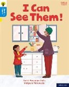 Smriti Prasadam-Halls, Malgosia Piatkowska - Oxford Reading Tree Word Sparks: Level 3: I Can See Them!