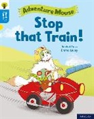 Rachel Russ, Emma Levey - Oxford Reading Tree Word Sparks: Level 3: Stop That Train!