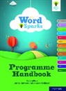 Oxford University Press, Clements, James Clements, Clements Wilkinson Oxford University Press, Oxford University Press, Wilkinson - Oxford Reading Tree Word Sparks: Programme Handbook