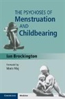 Ian Brockington, Ian (University of Birmingham) Brockington, Brockington Ian - Psychoses of Menstruation and Childbearing