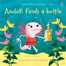 David Semple, Lesley Sims, Sims Lesley, David Semple, Semple David - Axolotl Finds a Bottle