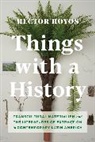 Héctor Hoyos, Hector (Assistant Professor Hoyos - Things With a History