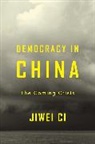 Jiwei Ci, Ci Jiwei - Democracy in China