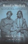Tera W. Hunter, Hunter Tera W. - Bound in Wedlock
