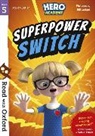 Steven Butler, Bill Ledger - Read With Oxford: Stage 5: Hero Academy: Superpower Switch