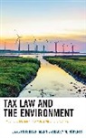 Roberta F. Roberts Mann, Roberta F. Mann, Tracey M. Roberts - Tax Law and the Environment