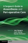 Jane Davies Sturgess, Justin Davies, Jane Sturgess, Sturgess Jane, Kamen Valchanov, Valchanov Kamen - Surgeon''s Guide to Anaesthesia and Peri-Operative Care