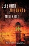 SherAli Tareen - Defending Muhammad in Modernity