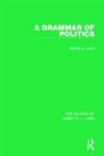 Harold J Laski, Harold J. Laski - Grammar of Politics (Works of Harold J. Laski)
