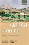 Hubert Dreyfus, Hubert L. (University of California Dreyfus, Dreyfus Hubert L., Mark A Wrathall, Mark A. (University of California Wrathall, Wrathall Mark A. - Skillful Coping