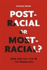 Michael Tesler, Tesler Michael - Post-Racial Or Most-Racial?