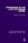 B A Melchiori, Barbara Arnett Melchiori - Terrorism in the Late Victorian Novel