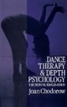 Joan Chodorow - Dance Therapy and Depth Psychology