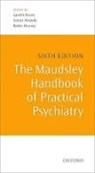 Gareth (Institute of Psychiatry Owen, Robin Murray, Robin (Institute of Psychiatry Murray, Gareth Owen, Gareth (Institute of Psychiatry Owen, Simon Wessely... - Maudsley Handbook of Practical Psychiatry