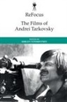 Sergei Toymentsev, Sergei Toymentsev, Sergey Toymentsev - Refocus: The Films of Andrei Tarkovsky