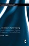 Rob a DeLeo, Rob A. Deleo - Anticipatory Policymaking