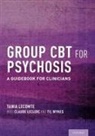 Claude Leclerc, Claude (Professor of Mental Health Nursing Leclerc, Tania Lecomte, Tania (Professor Lecomte, Til Wykes, Til (Professor of Clinical Psychology and Rehabilitation Wykes - Group Cbt for Psychosis
