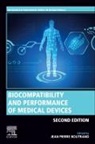 Jean-Pierre (Biomatech Boutrand, Jean-Pierre Boutrand, Jean-Pierre (Biomatech Boutrand, Boutrand Jean-Pierre - Biocompatibility and Performance of Medical Devices