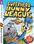 Jamie Smart, Jamie Smart - Read With Oxford: Stage 5: Comic Books: Superhero Bunny League