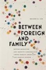 Helene K Lee, Helene K. Lee - Between Foreign and Family