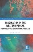 Jonathan Erickson, Erickson Jonathan - Imagination in the Western Psyche From Ancient Greece to Modern Neuroscience