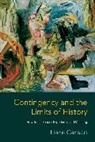 Liane Carlson - Contingency and the Limits of History