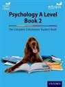 Katherine Cox, Cara Flanagan, Cara Cox Flanagan, Jenny Hill, Rob Liddle, Rhiannon Murray - Complete Companions for Wjec and Eduqas Year 2 a Level Psychology