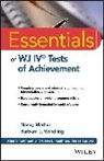 Nancy Mather, Nancy (University of Arizona) Mather, Nancy (University of Arizona) Wendling Mather, Mather Nancy, Barbara J Wendling, Barbara J. (Evanston Wendling... - Essentials of Wj IV Tests of Achievement
