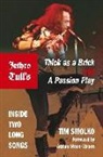 Tim Smolko, Timothy J. Smolko - Jethro Tull''s Thick As a Brick and a Passion Play