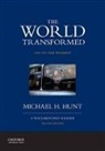 Michael H. ( Hunt, Hunt Michael H. - World Transformed, 1945 to the Present