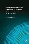 Alan Rabinowitz - Urban Economics Land Use in America: The Transformation of Cities in