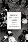 Daniel-Joseph MacArthur-Seal, Daniel-Joseph (Assistant Director Macarthur-Seal - Britain''s Levantine Empire, 1914-1923