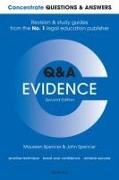 John Spencer, John (Barrister and Visiting Senior Lecturer Spencer, Maureen Spencer, Maureen (Principal Lecturer in Law Spencer,  Spencer John,  Spencer Maureen - Concentrate Questions and Answers Evidence - Law Q&a Revision and Study Guide