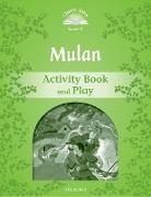 Rachel Bladon - Classic Tales Second Edition: Level 3: Mulan Activity Book and Play