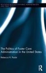 Rebecca H Padot, Rebecca H. Padot - Politics of Foster Care Administration in the United States